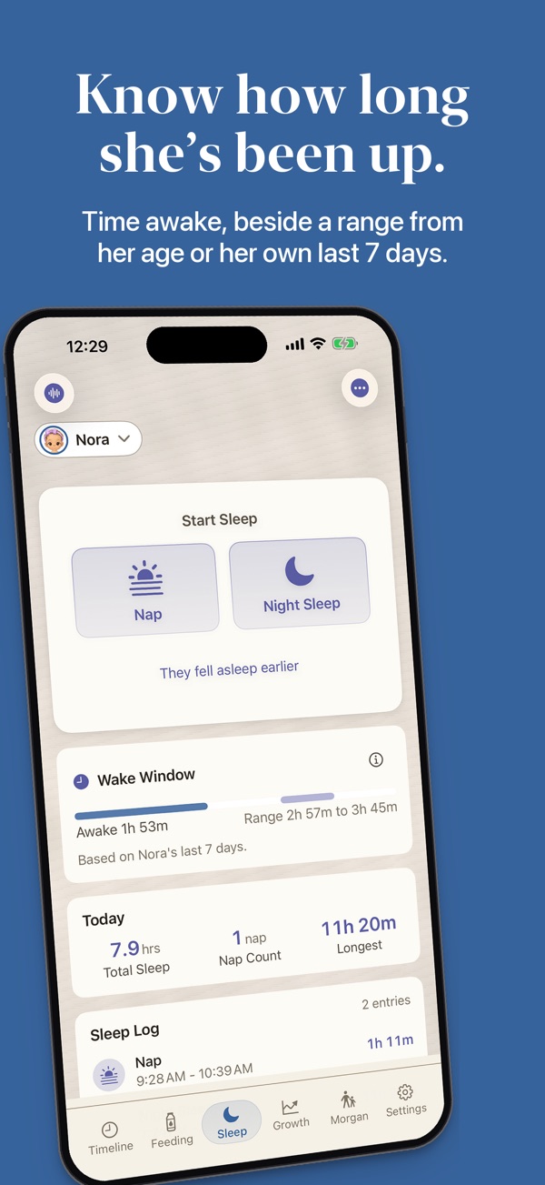 Know how long she's been up. Time awake, beside a range from her age or her own last 7 days. The Sleep tab with Nap and Night Sleep buttons and a Wake Window card showing time awake and a range.
